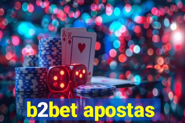 b2bet apostas